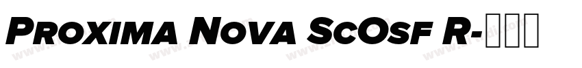 Proxima Nova ScOsf R字体转换 Proxima Nova ScOsf R字体转换